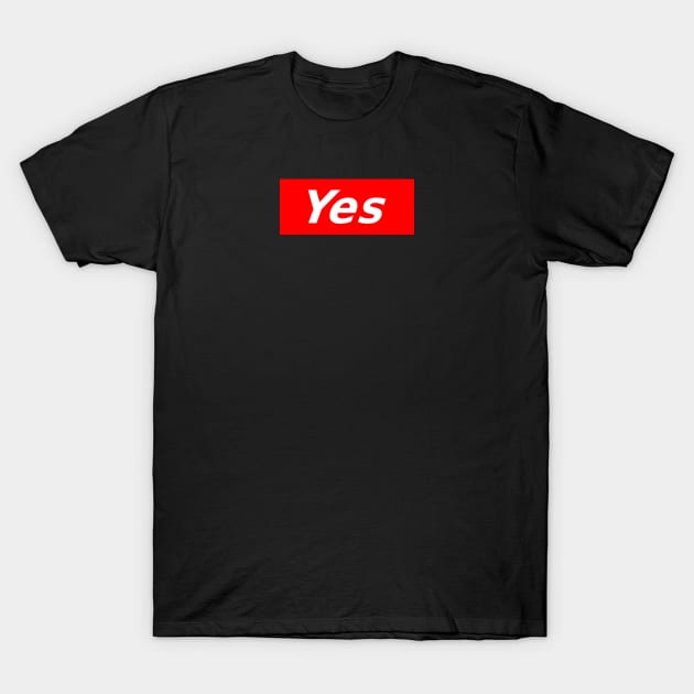 Yes T-Shirt by oskibunde